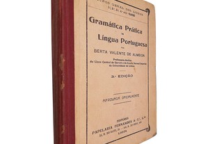 Gramática prática da língua portuguesa - Berta Valente de Almeida