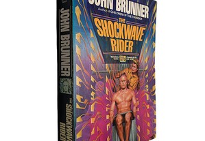 The shockwave rider - John Brunner