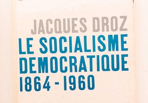Le Socialisme Democratique 1864 - 1960 
