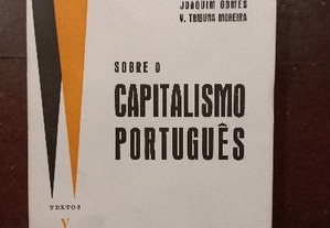 Sobre o Capitalismo Português - Armando Castro, A. J. Avelâs Nunes, Joaquim Gomes, V. Tribuna Moreira