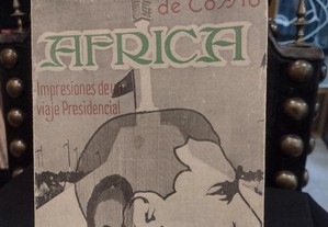 África Impresiones de un viage Presidencial - Francisco de Cossio 1938