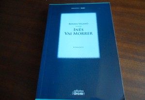 "Inês Vai Morrer" de Renata Viganò - 1ª Edição de 2012