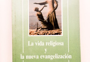 La Vida Religiosa y La Nueva Evangelización 
