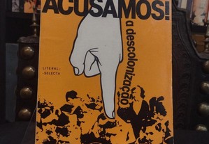 Acusamos! A Descolonização 1976 - 1ª edição 1976