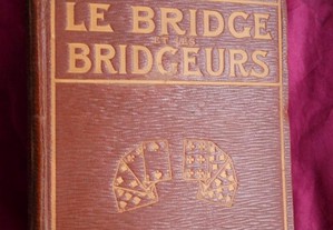 Le Bridge et les Bridgeurs. Régles Psichologie Anedotes. 1913