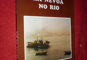 Há Névoa no Rio - Francisco Manuel Gouveia