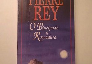 Pierre Rey - O Principado de Roccadura