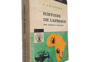 Histoire de l'Afrique (des origines à nos jours) - R. et M. Cornevin