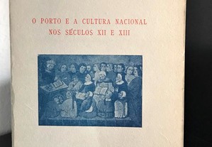 O Porto e a Cultura Nacional nos Séculos XII e XIII de A. Moreira de Sá