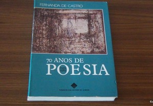 70 anos de poesia :1919-1989 de Fernanda de Castro