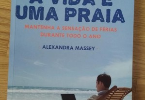 Livro "A Vida é Uma Praia" de Alexandra Massey