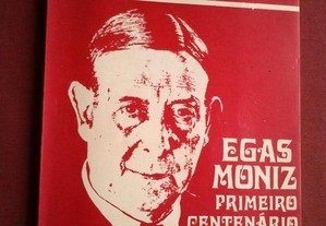 Egas Moniz-Primeiro Centenário (1874-1974)-Coimbra-1974