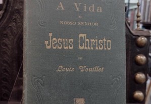 A Vida de Nosso Senhor Jesus Christo - Louis Veuillot 1874