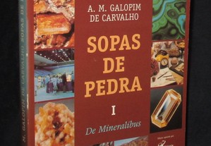 Livro Sopas de Pedra I De Mineralibus A. M. Galopim de Carvalho