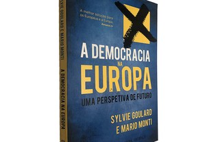 A democracia na Europa - Sylvie Goulard / Mario Monti