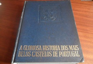 A Gloriosa História dos Mais Belos Castelos de Portugal - 1ª Edição de 1969
