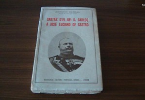 Cartas dEl-Rei D. Carlos a José Luciano de Castro de António Cabral