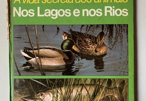 A Vida Secreta dos Animais nos Lagos e nos Rios