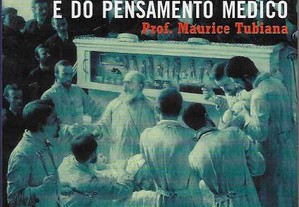 Maurice Tubiana. História da Medicina e do Pensamento Médico. 