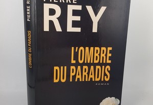 Pierre Rey // L'Ombre du Paradis 