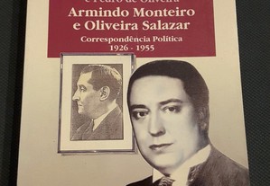 Armindo Monteiro e Oliveira Salazar Correspondência Política 1926/1955