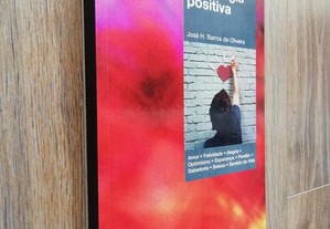 Psicologia Positiva / José H. Barros de Oliveira [portes grátis]