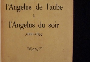 De l`Angelus de l`aube à l`Angelus du soir 1888-1897 - Francis James - 1921