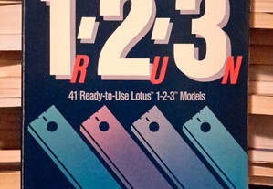 1-2-3 Run! - 41 Ready-to-Use Lotus 1-2-3 Models