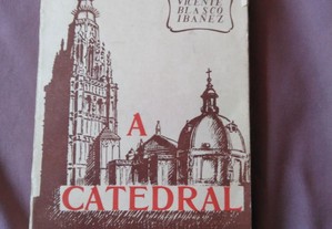 "A Catedral" - Vicente Blasco Ibañez