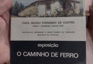 O Caminho de Ferro - Casa Museu Fernando de Castro