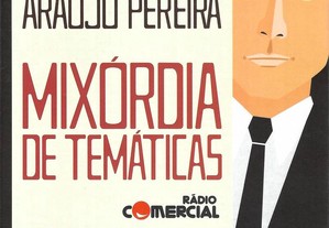 Mixórdias de temáticas de Ricardo Araújo Pereira