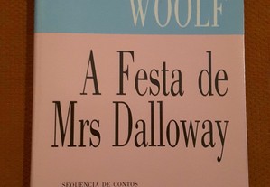 Virginia Woolf - A Festa de Mrs Dalloway