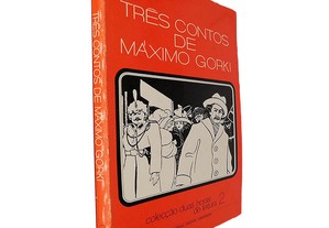 Três contos de Máximo Gorki - Máximo Gorki