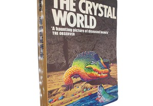 The crystal world - J. G. Ballard