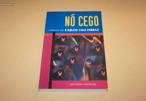 Nó Cego- Obras de Carlos Vale Ferraz