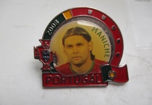 Pin Maniche Seleção Portuguesa de Futebol Of.Envio