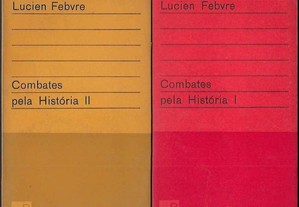 Lucien Febvre. Combates pela História I e II.
