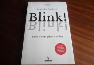 "Blink!" Decidir Num Piscar de Olhos de Malcolm Gladwell - 4ª Edição de 2009