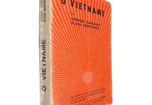 O Vietname - Gerard Chaquat / Alain Bertrand