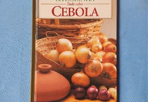 Tudo sobre cebola - [ed. lit.] Bárbara Palla e Carmo 
