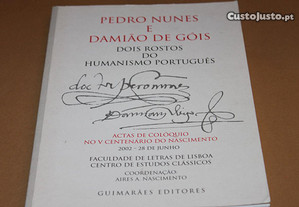 Pedro Nunes e Damião de Góis -Dois Rostos do Humanismo Português