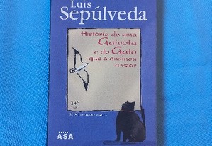 História de uma gaivota e do gato que a ensinou a voar - Luis Sepúlveda 