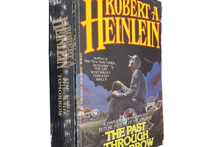 The past through tomorrow - Robert A. Heinlein