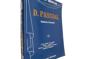 D. Pascoal (Óperas imortais) - Gaetano Donizetti
