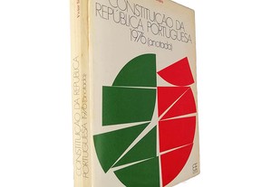 Constituição da República Portuguesa 1976 (Anotada) - Victor Silva Lopes