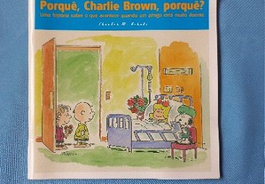 Porquê, Charlie Brown, porquê? - Charles M. Schulz