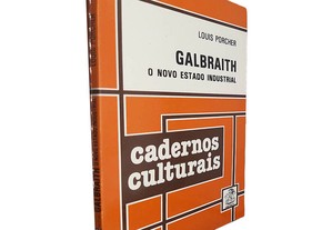 Galbraith (O novo Estado industrial) - Louis Porcher