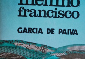 Esse Menino Francisco de Garcia de Paiva