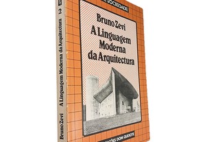 A linguagem moderna da arquitectura - Bruno Zevi