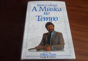 "A Música no Tempo" de James Galway e William Mann - 1ª Edição de 1983